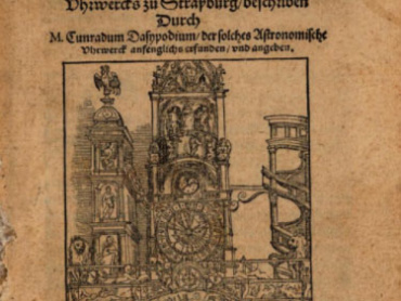 Cunradus Dasypodius: Warhafftige Außlegung des Astronomischen Uhrwerck zu Straßburg (Pravdivý výklad astronomických hodin ve Strasbourgu). Strasbourg 1578. 